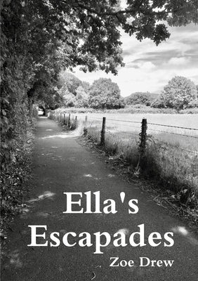 Ella's Escapades by Drew, Zoe