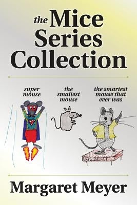 The Mice Series Collection by Meyer, Margaret