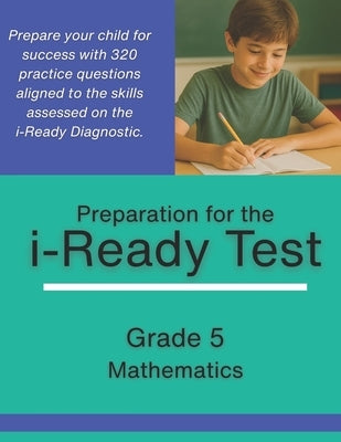 Grade 5 i-Ready Math Diagnostic Practice - 320 Problems to Prepare for the i-Ready Assessment by David, Oliver
