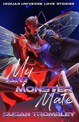 My Ant Monster Mate by Trombley, Susan