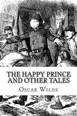 The Happy Prince and Other Tales by Wilde, Oscar