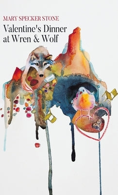 Valentine's Dinner at Wren & Wolf by Stone, Mary Specker