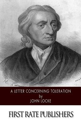 A Letter Concerning Toleration by Locke, John