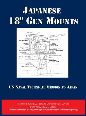 Japanese 18" Gun Mounts [Annotated] by Us Navy Technical Mission to Japan