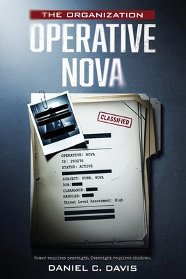 The Organization: Operative Nova by Davis, Daniel C.
