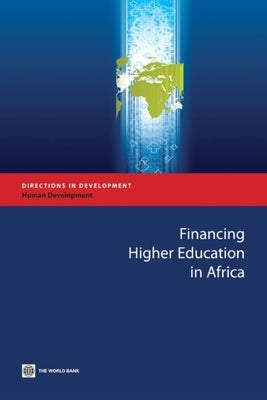Financing Higher Education in Africa by World Bank, Bank