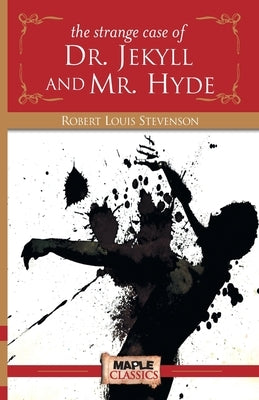 The Strange Case of Dr. Jekyll and Mr. Hyde by Stevenson, Robert Louis