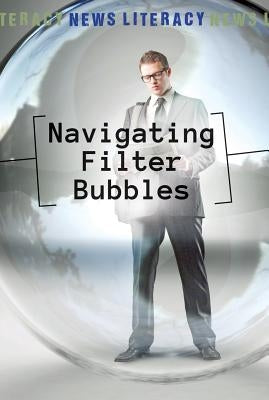 Navigating Filter Bubbles by Conciatore Senter, Jacqueline
