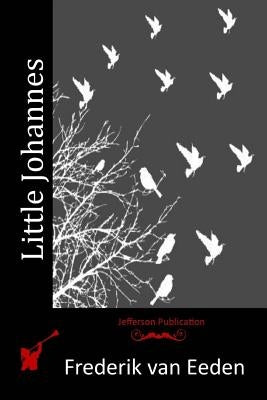 Little Johannes by Van Eeden, Frederik