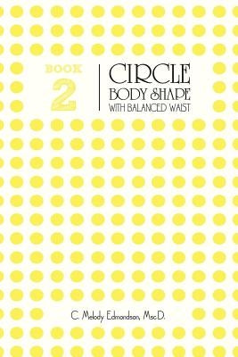 Book 2 - The Circle Body Shape with a Balanced Waistplacement by Russell, David a.