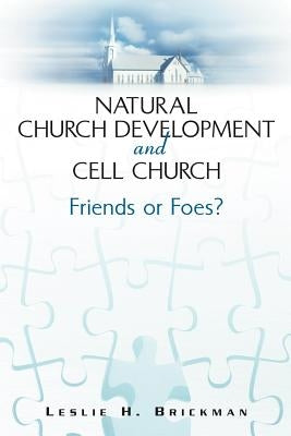 Natural Church Development and Cell Church by Brickman, Leslie H.
