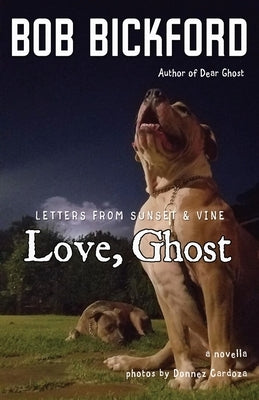 Love, Ghost: Letters from Sunset and Vine by Cardoza, Donnez