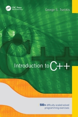 Introduction to C++ by Tselikis, George S.