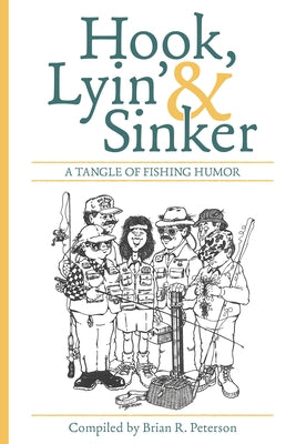 Hook, Line and Stinker: A Tangle of Fishing Humor by Peterson, Brian