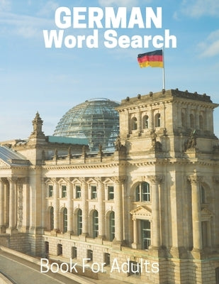 German Word Search Book For Adults: Large Print German Puzzle Book With Solutions by Publisher, Nzactivity