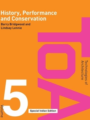History, Performance and Conservation by Bridgwood, Barry