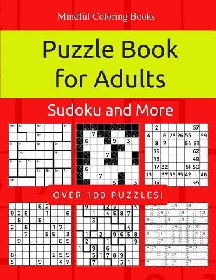 Puzzle Book for Adults: Killer Sudoku, Kakuro, Numbricks and Other Math Puzzles for Adults by Coloring Books, Mindful