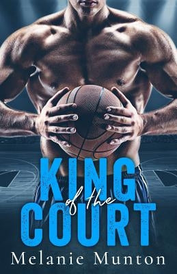 King of the Court by Munton, Melanie