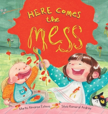 Here Comes the Mess by Almansa Esteva, Marta