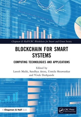 Blockchain for Smart Systems: Computing Technologies and Applications by Malik, Latesh