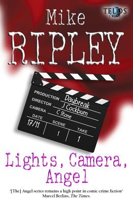 Lights, Camera, Angel by Ripley, Mike