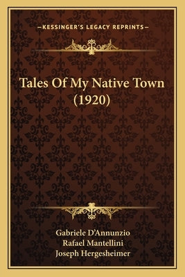 Tales of My Native Town (1920) by D'Annunzio, Gabriele