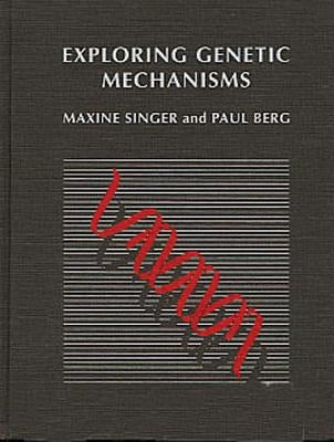 Exploring Genetic Mechanisms by Singer, Maxine