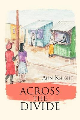 Across the Divide by Knight, Ann