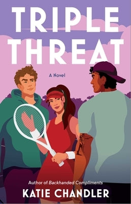Triple Threat by Chandler, Katie