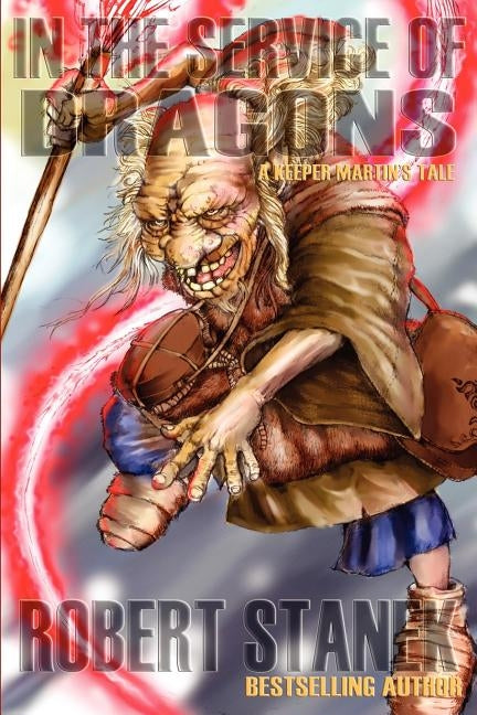 In the Service of Dragons: Dragons #1 by Stanek, Robert