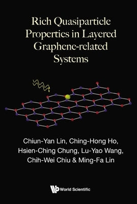 Rich Quasiparticle Properties in Layered Graphene-Related Systems by Lin, Ming-Fa