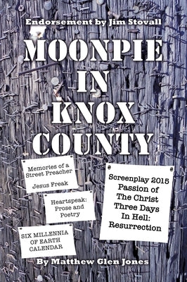 Moonpie in Knox County: Hope in the Middle of Chaos by Jones, Matthew Glen