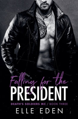 Falling for the President by Eden, Elle