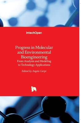 Progress in Molecular and Environmental Bioengineering: From Analysis and Modeling to Technology Applications by Carpi, Angelo
