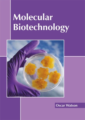 Molecular Biotechnology by Watson, Oscar