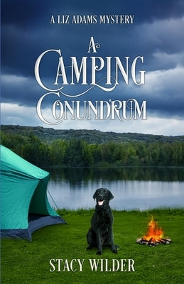 A Camping Conundrum: A Liz Adams Mystery by Wilder, Stacy