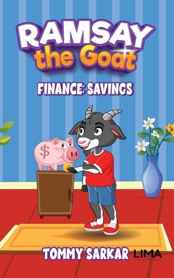 Ramsay the Goat, Finance: Savings by Sarkar, Tommy