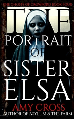 The Portrait of Sister Elsa by Cross, Amy