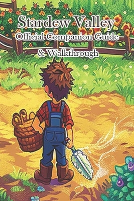 Stardew Valley Complete Guide & Walkthrough by Val