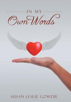 In My Own Words by Gowdie, Leslie