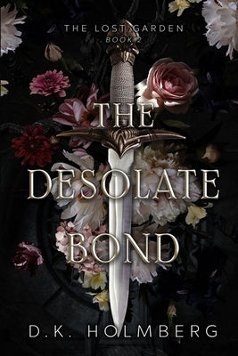 The Desolate Bond by Holmberg, D. K.