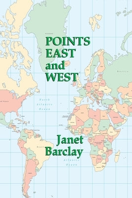 Points East and West by Barclay, Janet