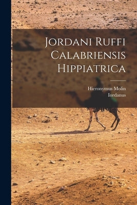 Jordani Ruffi Calabriensis Hippiatrica by (Rufus), Iordanus
