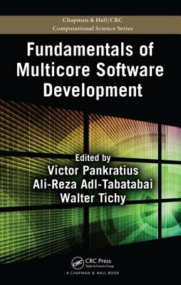 Fundamentals of Multicore Software Development by Pankratius, Victor