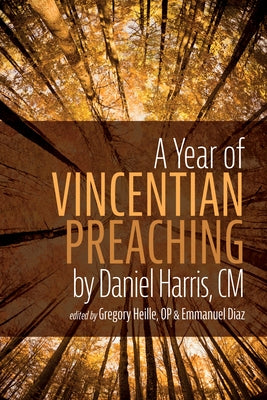 A Year of Vincentian Preaching by Daniel Harris, CM by Heille, Gregory