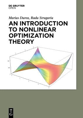 An Introduction to Nonlinear Optimization Theory by Durea, Marius