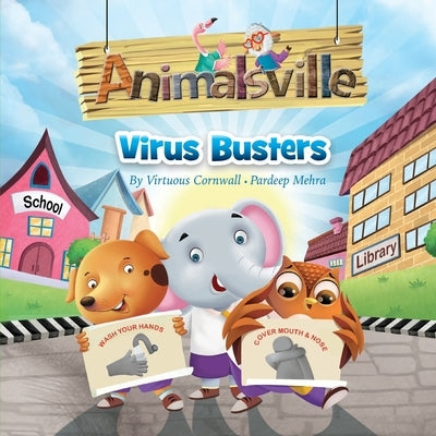 Animalsville Virus Busters: A Children's Story About Germs, Virus, Hygiene And Working In Unity by Cornwall, Virtuous Nyamesem