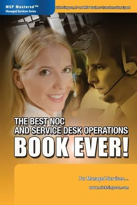 The Best Noc and Service Desk Operations Book Ever! for Managed Services by Simpson, Erick