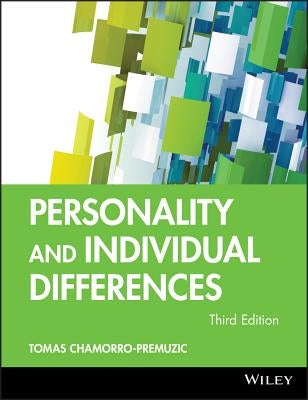 Personality and Individual Differences by Chamorro-Premuzic, Tomas
