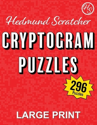 Cryptogram Puzzles (Book 1): Large Print by Scratcher, Hedmund